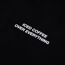 Load image into Gallery viewer, Iced Coffee Over Everything Essential T-Shirt