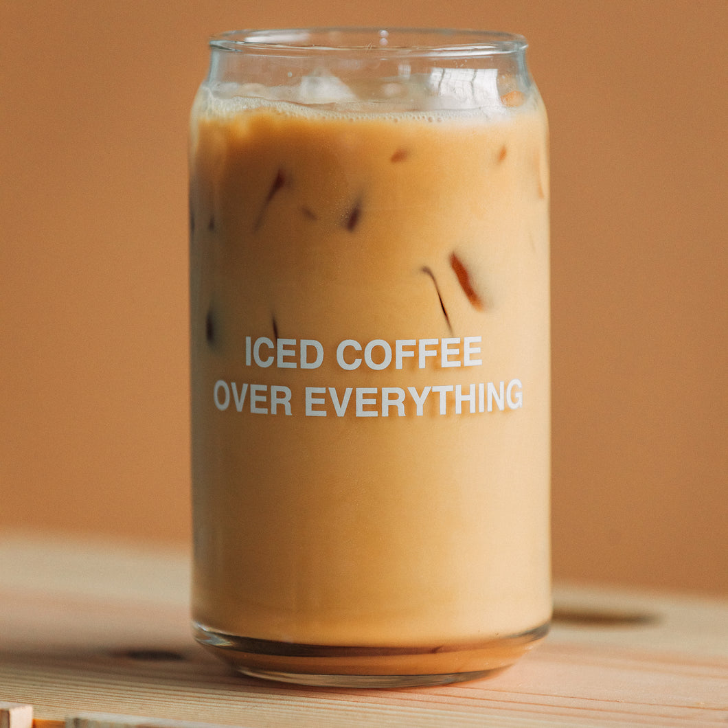 Iced Coffee Over Everything Glass